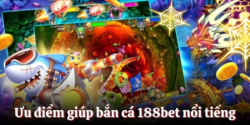 Những ưu điểm đã giúp cho bắn cá trở nên nổi tiếng