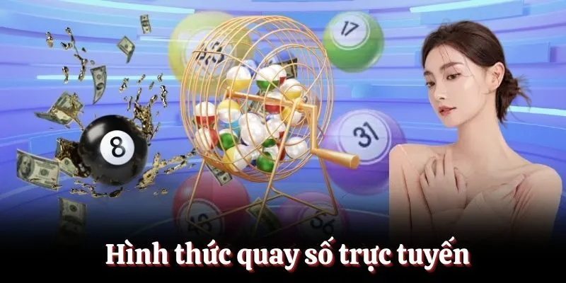 Hình thức quay số trực tuyến