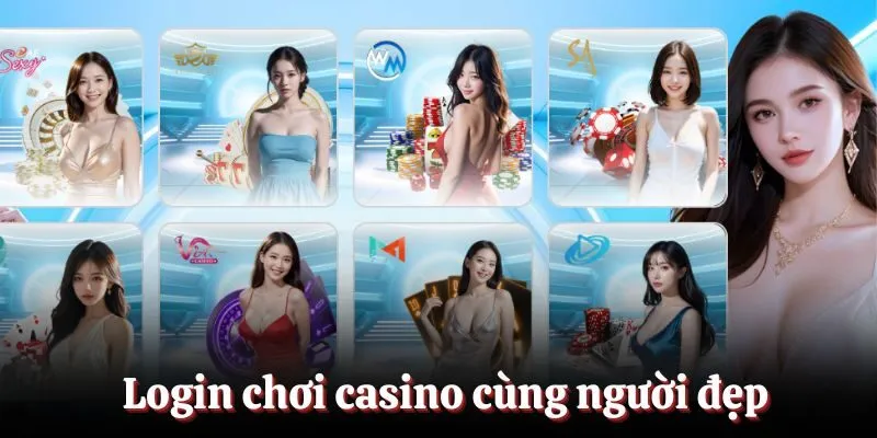 Login chơi casino cùng người đẹp