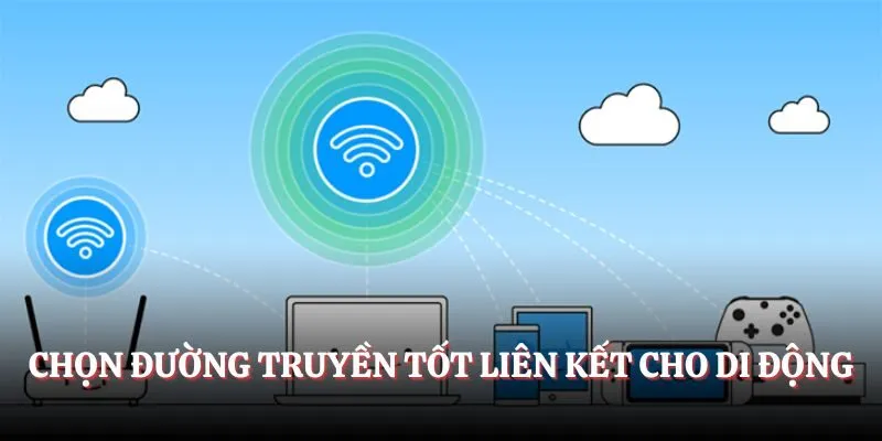 Chọn đường truyền tốt để tiến hành tải app