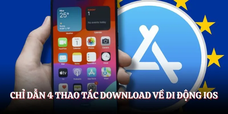 Chỉ dẫn 4 thao tác download về di động iOS