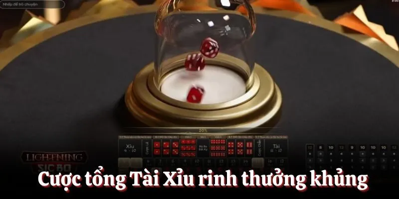 Cược tổng Tài Xỉu rinh thưởng khủng