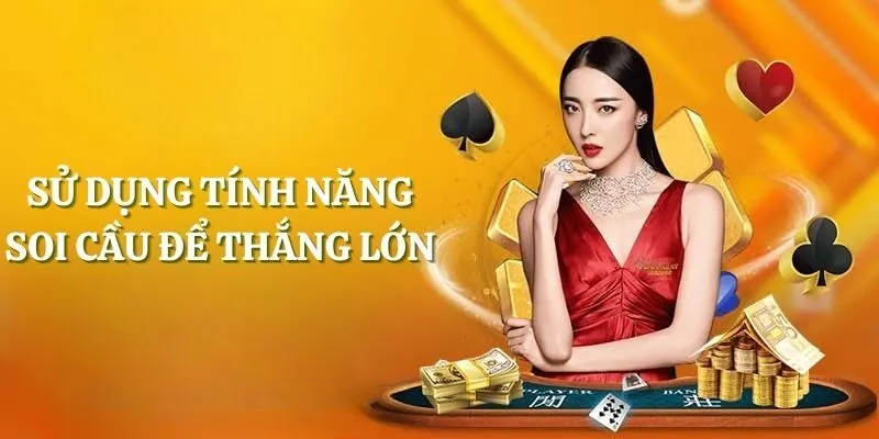 Sử dụng tính năng soi cầu để thắng lớn